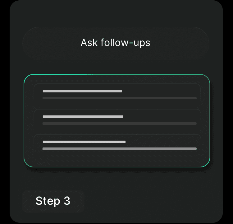 Ask follow-ups