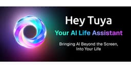 Tuya Smart Launches Hey Tuya AI Assistant, Enhancing Daily Life Intelligence